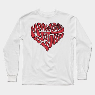 Make Love Not War Long Sleeve T-Shirt